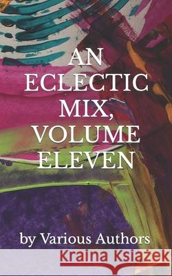 An Eclectic Mix, Volume Eleven Various Authors 9798468809884 Independently Published - książka