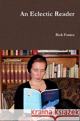 An Eclectic Reader Rick Fontes 9781257071586 Lulu.com - książka