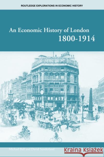 An Economic History of London 1800-1914 Michael Ball David Sunderland 9780415406406 Routledge - książka