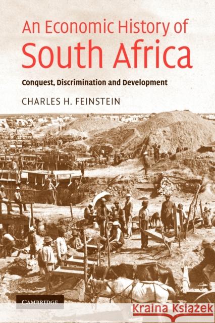 An Economic History of South Africa: Conquest, Discrimination, and Development Feinstein, Charles H. 9780521616416 Cambridge University Press - książka