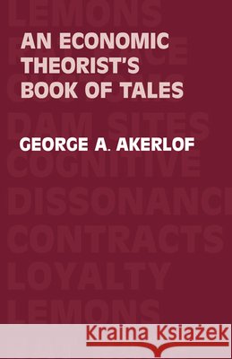 An Economic Theorist's Book of Tales George A. Akerlof 9780521269339 Cambridge University Press - książka