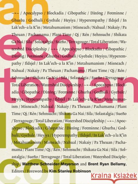 An Ecotopian Lexicon Matthew Schneider-Mayerson Brent Ryan Bellamy 9781517905903 University of Minnesota Press - książka