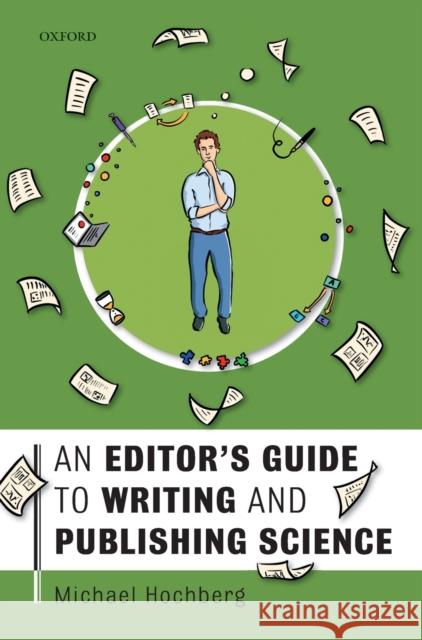 An Editor's Guide to Writing and Publishing Science Michael Hochberg 9780198804789 Oxford University Press, USA - książka