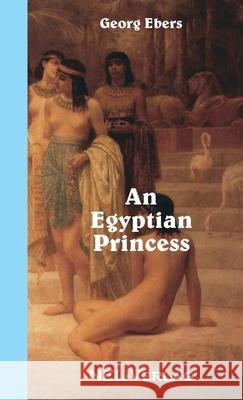 An Egyptian Princess Georg Ebers 9781326407766 Lulu.com - książka