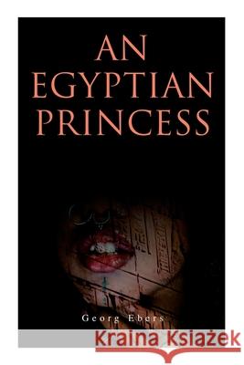 An Egyptian Princess: Historical Romance Georg Ebers, Eleanor Grove 9788027341061 E-Artnow - książka