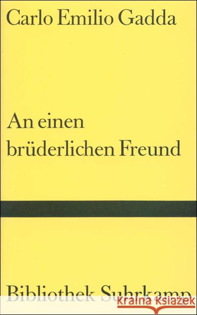 An einen brüderlichen Freund : Briefe an Bonaventura Tecchi. Hrsg. v. Marcello Carlino Gadda, Carlo E. 9783518220610 Suhrkamp - książka