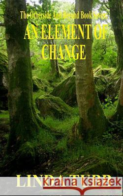 An Element of Change: The Otherside and Beyond book 7 Tubb, Linda 9781541342521 Createspace Independent Publishing Platform - książka