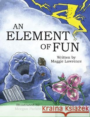 An Element of Fun Maggie Lawrence Meegan Parkee  9780645130300 Margaret E Lawrence - książka