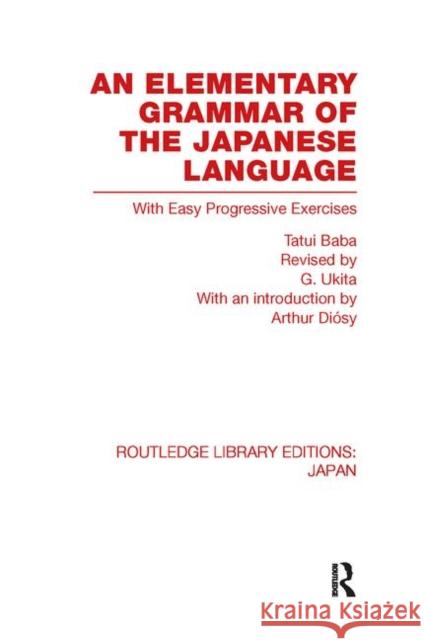 An Elementary Grammar of the Japanese Language: With Easy Progressive Exercises Baba, Tatui 9780415852616 Routledge - książka