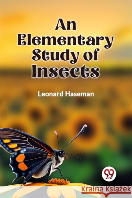 An Elementary Study of Insects Leonard Haseman 9789359322667 Double 9 Books - książka