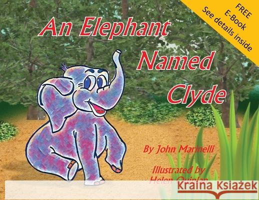 An Elephant Named Clyde: A Children's Story Poem John Marinelli Helen Quinlan 9781087938585 Independent Author - książka