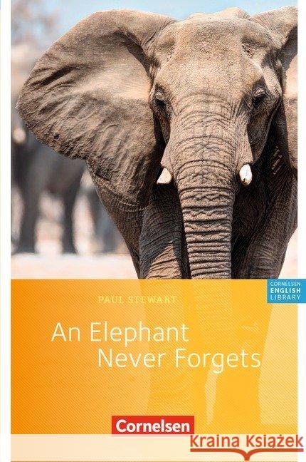 An Elephant Never Forgets : Ab Lernjahr 3, Level 2 Stewart, Paul   9783464068243 Cornelsen - książka