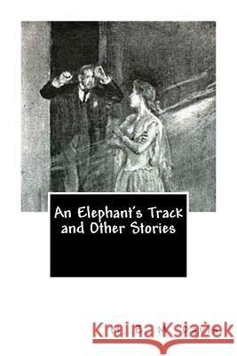 An Elephant's Track and Other Stories M. E. M. Davis 9781489517401 Createspace - książka
