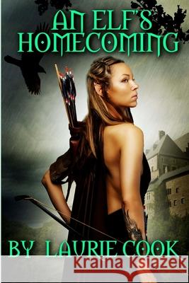 An Elf's Homecoming Laurie Cook 9781507781074 Createspace - książka