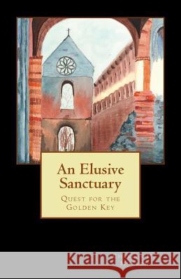 An Elusive Sanctuary: Quest for the Golden Key Dr Charles Humphrey Muller 9781908026606 Diadem Books - książka