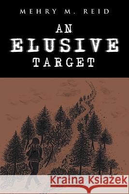 An Elusive Target Mehry M Reid 9781532042027 iUniverse - książka