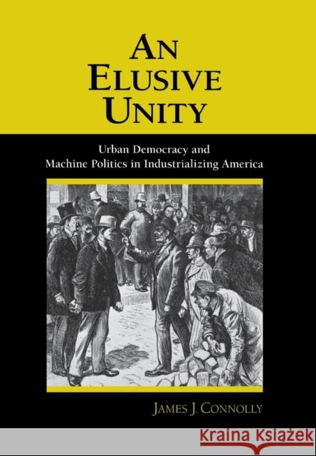 An Elusive Unity Connolly, James J. 9780801441912 Cornell University Press - książka