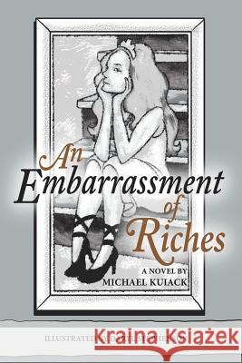 An Embarrassment of Riches Daryl Stephenson Michael Kuiack 9780991845903 Kuiack Publishing - książka