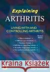 An Emerald Guide To Explaining Arthritis: Living with and Controlling Arthritis Ellen Baxendale 9781802361698 Straightforward Publishing