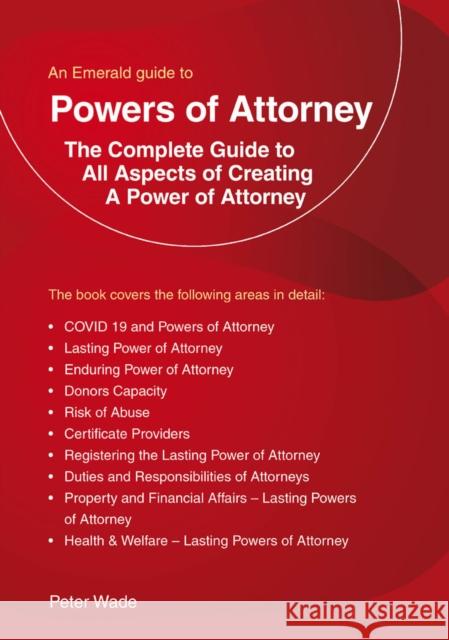 An Emerald Guide to Powers of Attorney: Revised Edition 2022 Peter Wade 9781802361438 Straightforward Publishing - książka