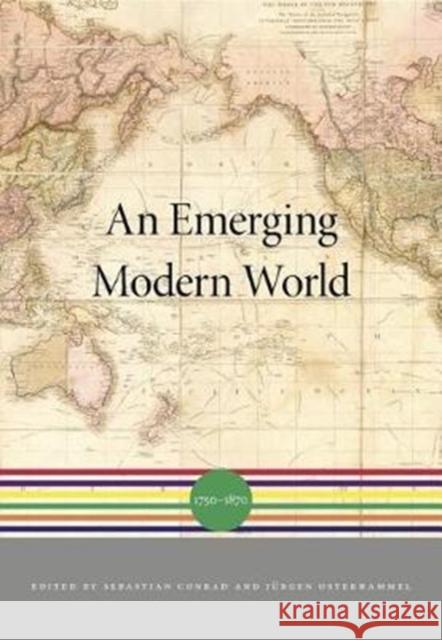 An Emerging Modern World: 1750-1870 Conrad, Sebastian 9780674047204 Belknap Press: An Imprint of Harvard Universi - książka