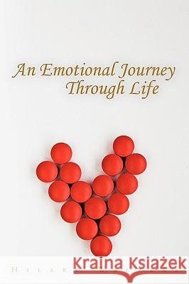 An Emotional Journey Through Life Hilary Walters 9781449064068 Authorhouse - książka