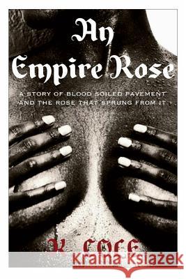 An Empire Rose K. Cole 9781482002102 Createspace - książka