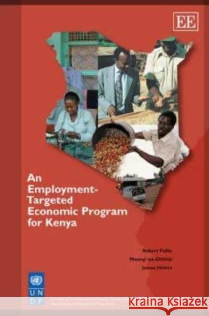 An Employment-Targeted Economic Program for Kenya Pollin, Robert 9781848440302 Edward Elgar Publishing Ltd - książka