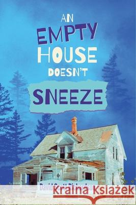 An Empty House Doesn't Sneeze David Scott Richardson 9798988647959 David Scott Richardson - książka