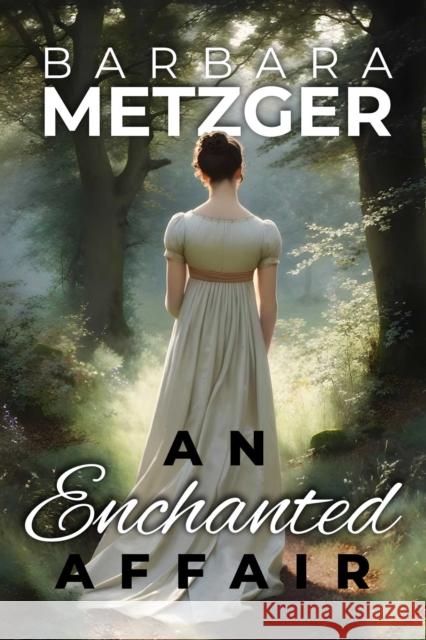 An Enchanted Affair Barbara Metzger 9781592116560 Histria Romance - książka