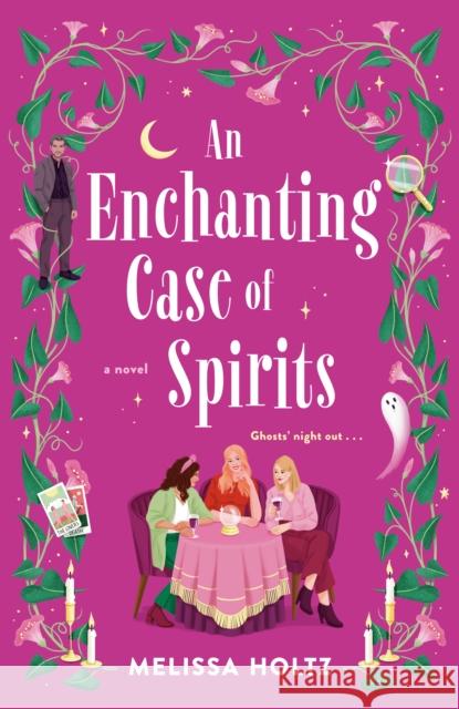 An Enchanting Case Of Spirits Melissa Holtz 9780593640043 Penguin Putnam Inc - książka
