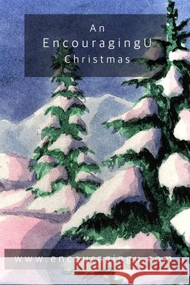 An EncouragingU Christmas Ann Farabee Roger Barbee Lynna Clark 9780974393551 Doug Creamer - książka