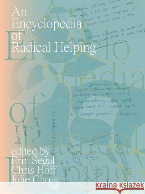 An Encyclopedia of Radical Helping Erin Segal Chris Hoff Julie Cho 9781732066649 Thick Press - książka