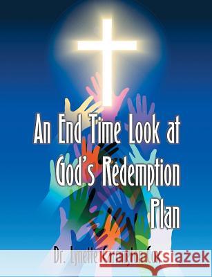 An End Time Look at God's Redemption Plan Lynette Carrington-Cox 9781479604722 Teach Services - książka