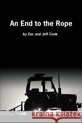 An End to the Rope Zac A. Cook Jeff Cook 9780595221202 Writers Club Press - książka