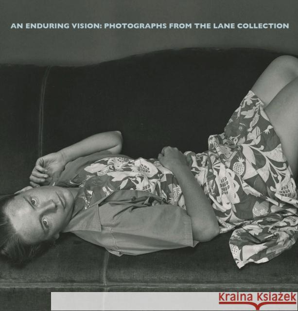 An Enduring Vision: Photographs from the Lane Collection Lyle Rexer Karen Haas 9780878467624 MFA Publications - książka