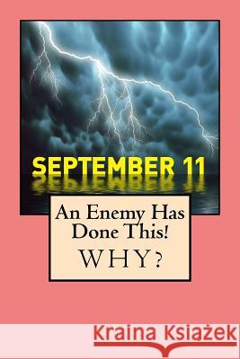 An Enemy Has Done This!: The Question is Why? Tschoepe, Walter 9781540549648 Createspace Independent Publishing Platform - książka