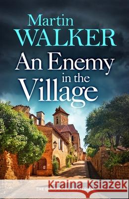 An Enemy in the Village Martin Walker 9781529428377 Quercus Publishing - książka
