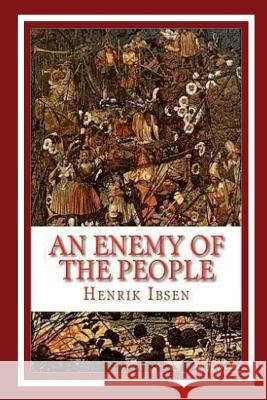 An Enemy of the People Henrik Ibsen 9781534859326 Createspace Independent Publishing Platform - książka