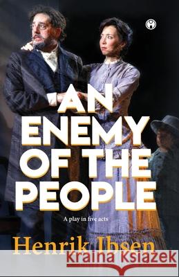 An Enemy of the People Henrik Ibsen 9789355171832 Insight Publica - książka