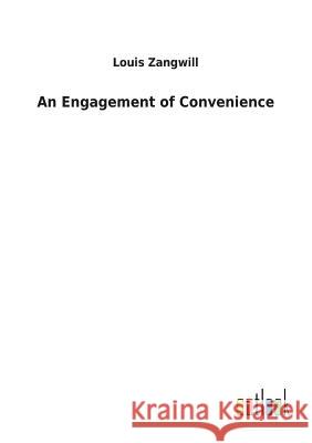 An Engagement of Convenience Louis Zangwill 9783732617364 Salzwasser-Verlag Gmbh - książka