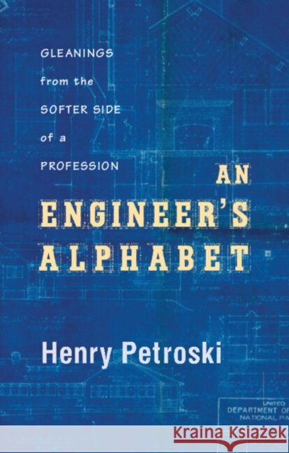 An Engineer's Alphabet: Gleanings from the Softer Side of a Profession Petroski, Henry 9781107015067  - książka
