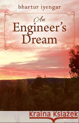 An Engineer's Dream Bhartur Iyengar 9781977201386 Outskirts Press - książka