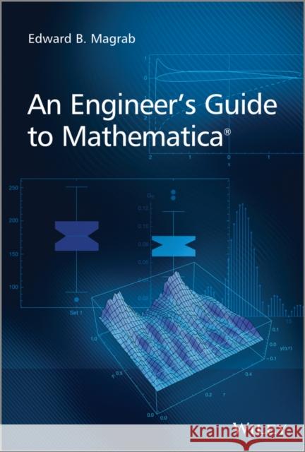 An Engineer's Guide to Mathematica Magrab, Edward B. 9781118821268 John Wiley & Sons - książka