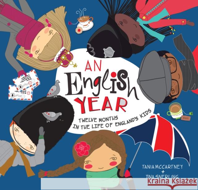 An English Year: Twelve Months in the Life of England's Kids Tania McCartney 9781921966866 Exisle Publishing - książka