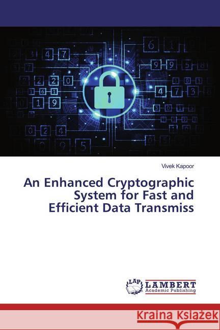 An Enhanced Cryptographic System for Fast and Efficient Data Transmiss Kapoor, Vivek 9786200295422 LAP Lambert Academic Publishing - książka