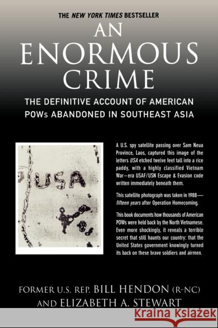 An Enormous Crime: The Definitive Account of American POWs Abandoned in Southeast Asia Bill Hendon Elizabeth Stewart 9780312385385 St. Martin's Griffin - książka