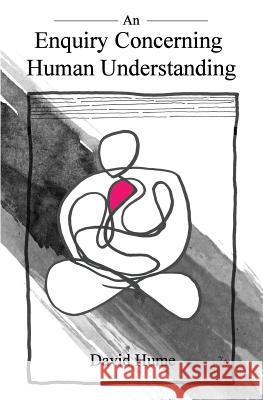 An Enquiry Concerning Human Understanding David Hume 9781481012140 Createspace - książka