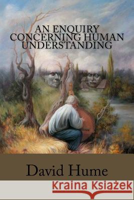 An Enquiry Concerning Human Understanding David Hume L. a. Selby-Bigge 9781547095537 Createspace Independent Publishing Platform - książka