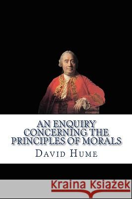 An Enquiry Concerning the Principles of Morals David Hume 9781449531164 Createspace - książka